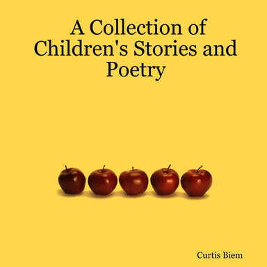A Collection of Children's Stories and Poetry