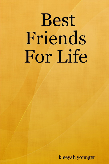 Best Friends For Life
