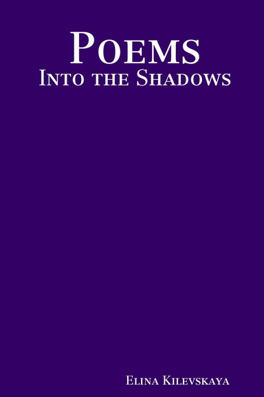 Poems: Into the Shadows