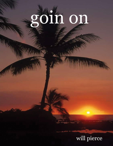 goin on