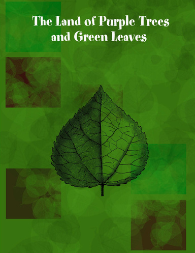 The Land of Purple Trees and Green Leaves