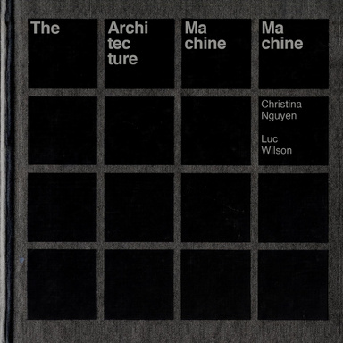 The Architecture Machine Machine