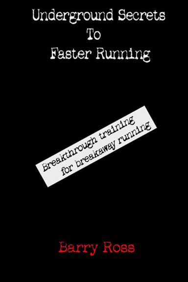 Underground Secrets To Faster Running