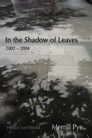 In the Shadow of Leaves (2002-2004)
