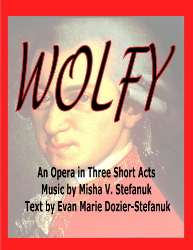 Wolfy. An Opera in Three Acts