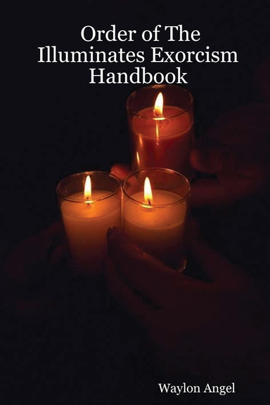 Order of The Illuminates Exorcism Handbook