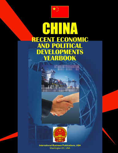 China Recent Economic and Political Developments Handbook
