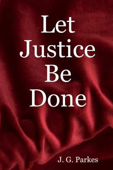 Let Justice Be Done