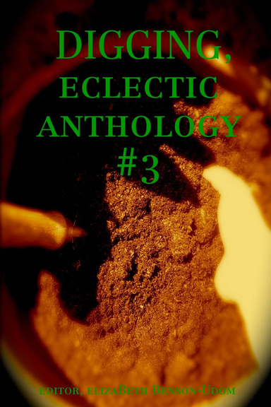 DIGGING, eclectic anthology #3