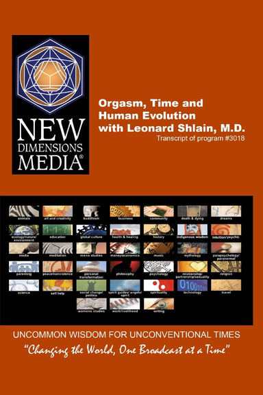 Orgasm, Time and Human Evolution with Leonard Shlain