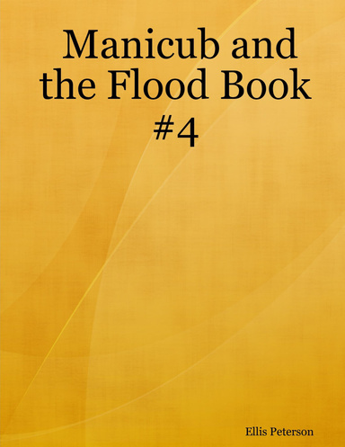 Manicub and the Flood Book #4
