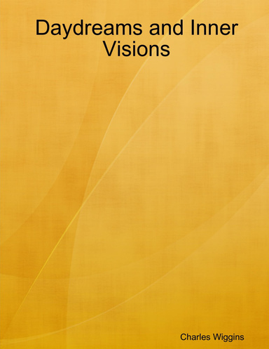 Daydreams and Inner Visions