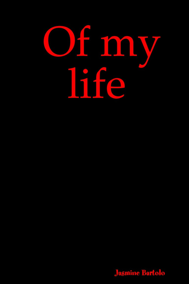 Of my life