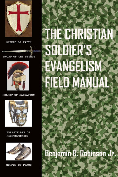 The Christian Soldier's Evangelism Field Manual