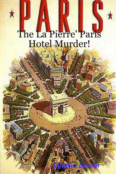 The La Pierre' Paris Hotel Murder!