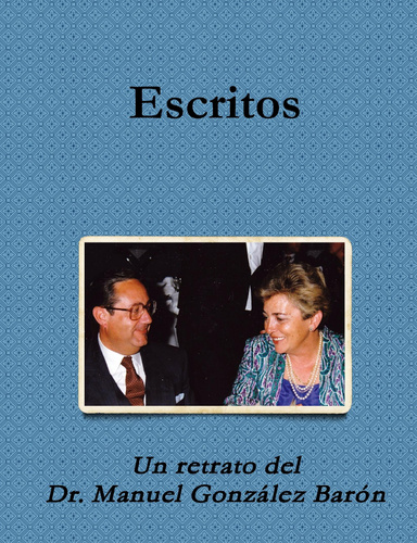 Escritos, Un retrato del Dr. Manuel González Barón