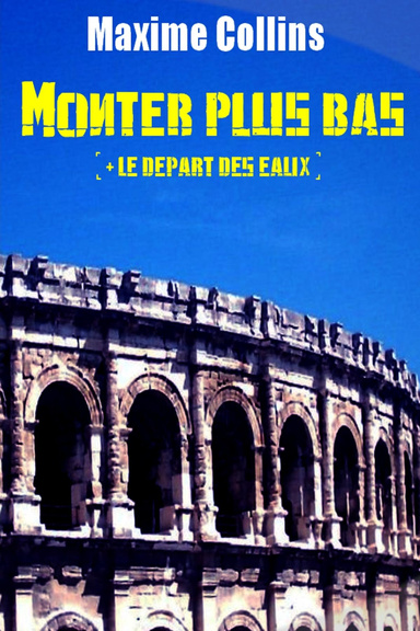 Monter plus bas / Le Départ des Eaux
