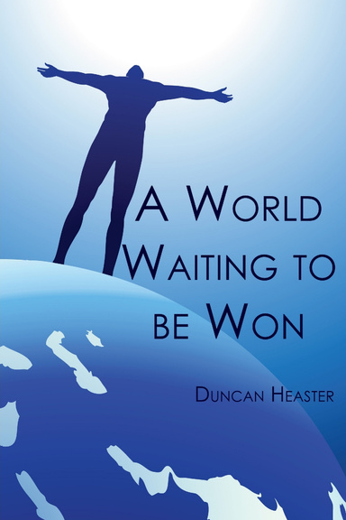 A World Waiting To Be Won