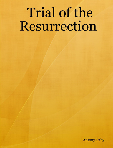 Trial of the Resurrection