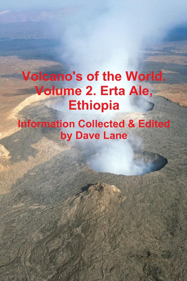 Volcano's of the World. Volume 2. Erta Ale, Ethiopia