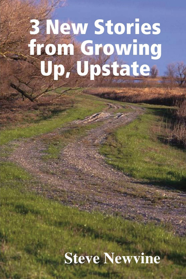 3 New Stories from Growing Up, Upstate
