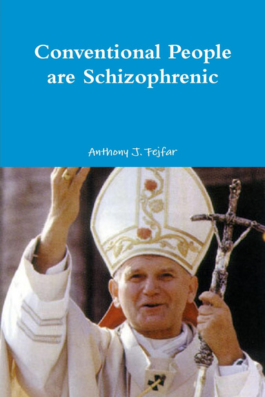 Conventional People are Schizophrenic