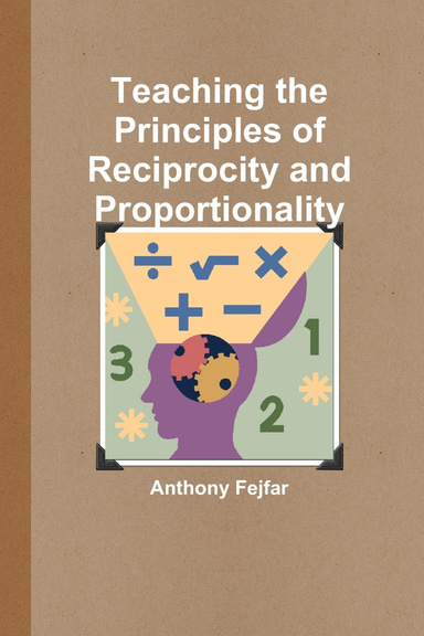 Teaching the Principles of Reciprocity and Proportionality