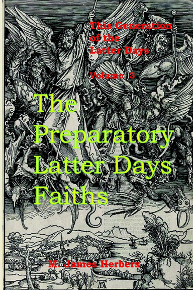 The Preparatory Latter Days Faiths