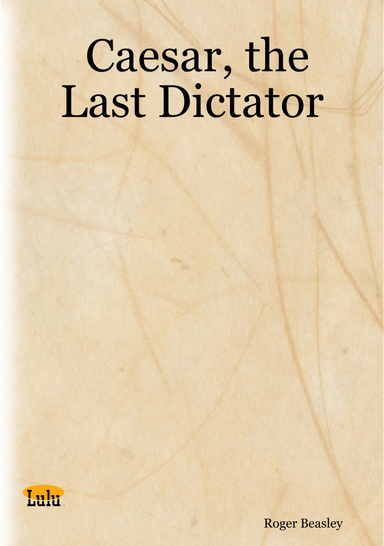 Caesar, the Last Dictator