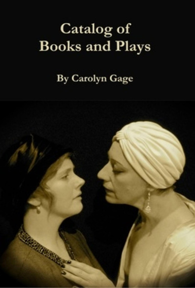 Catalog of Books and Plays By Carolyn Gage