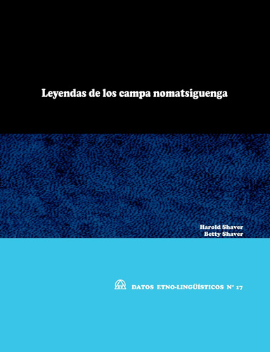 Leyendas de los campa nomatsiguenga (DEL N° 17)