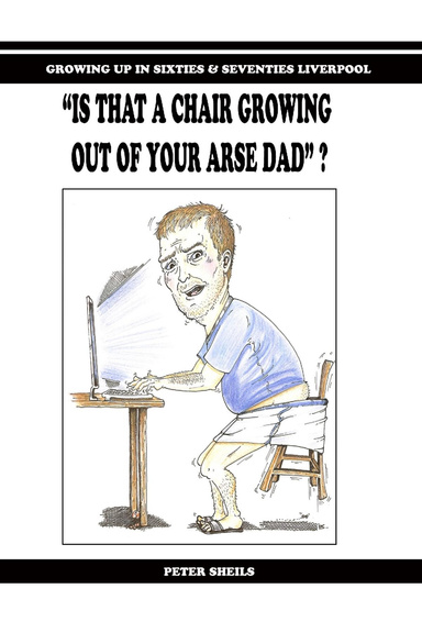 Is that a chair growing out of your arse dad? DEC VERSION08