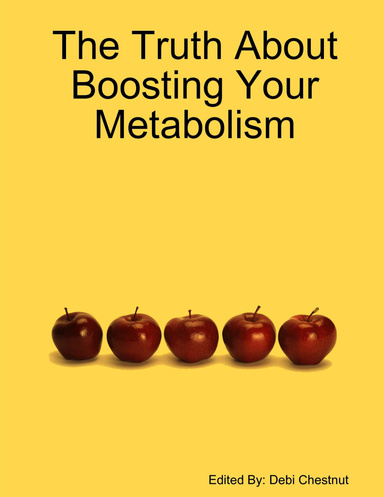 The Truth About Boosting Your Metabolism