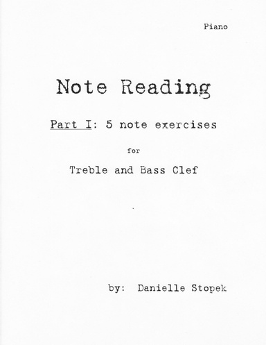 Note Reading Part I: 5 Note exercises for Treble and Bass Clef