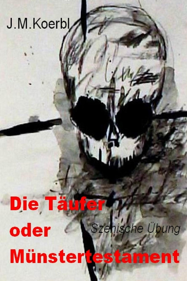 Die Täufer oder Münstertestament