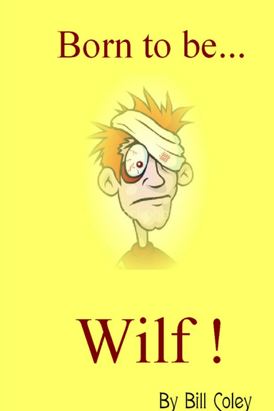 Born to be Wilf