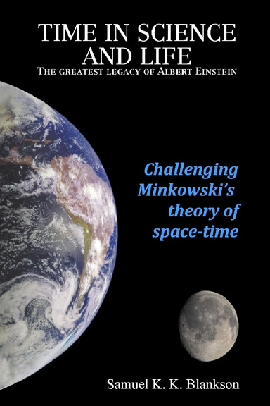 TIME IN SCIENCE AND LIFE The greatest legacy of Albert Einstein