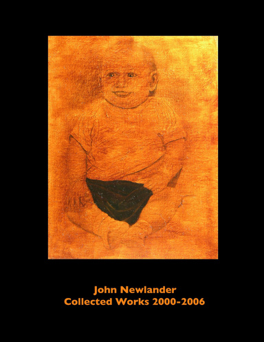 Collected Works, John Newlander