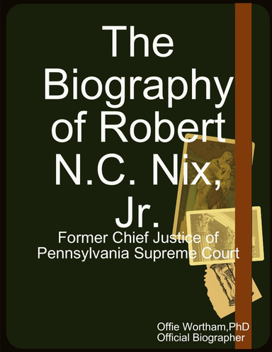 The Biography of Robert N.C. Nix, Jr.