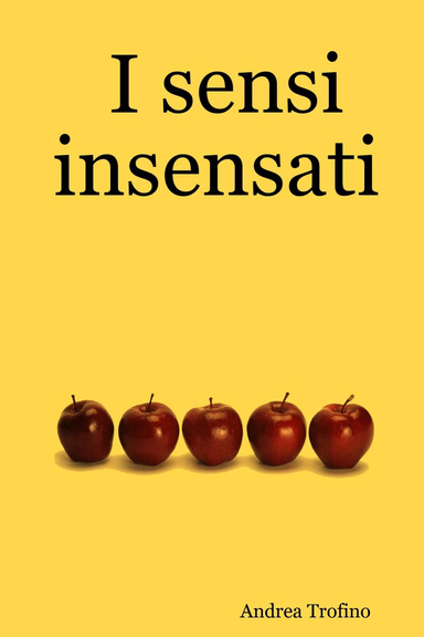 I sensi insensati
