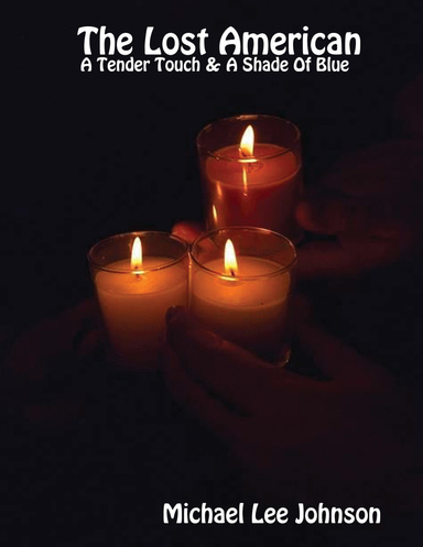 The Lost American:  A Tender Touch & A Shade Of Blue
