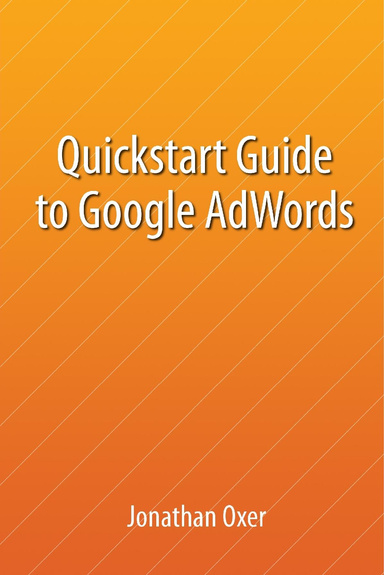 Quickstart Guide To Google AdWords
