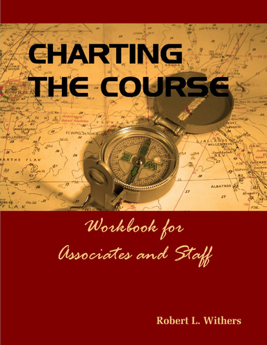 Charting the Course - Workbook for Associates and Staff