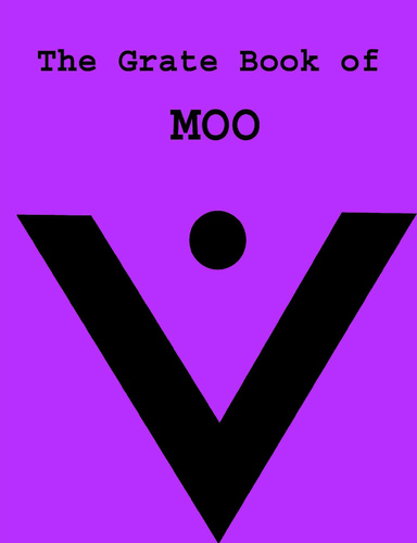 The Grate Book of MOO