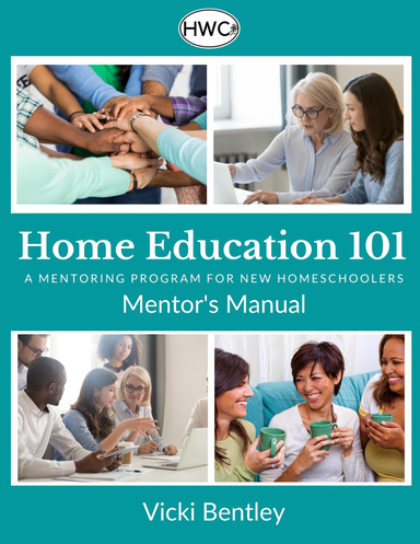 Home Education 101: A Mentor's Manual ebook