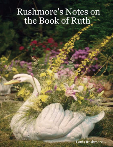 Rushmore's Notes on the Book of Ruth