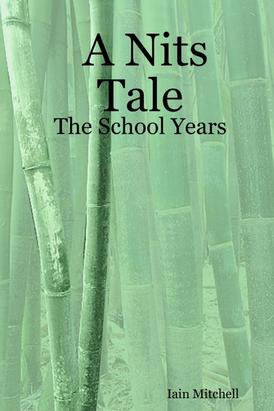 A Nits Tale - The School Years