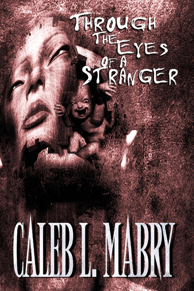Through the Eyes of a Stranger