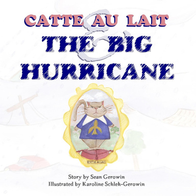 CATTE AU  LAIT & THE BIG HURRICANE