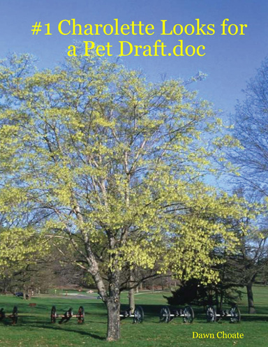 #1 Charolette Looks for a Pet Draft.doc